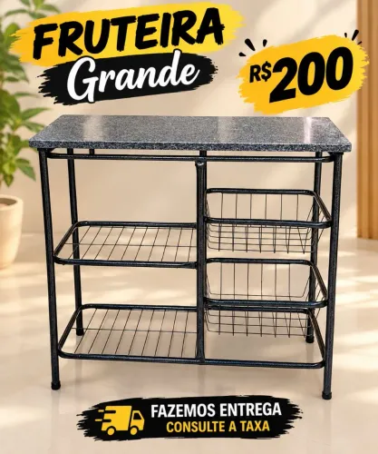 FRUTEIRA GRANDE R$200 FAZEMOS ENTREGA CONSULTE A TAXA