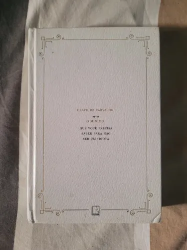 Livro: Olavo de Carvalho - O mínimo que você precisa saber para não ser um idiota