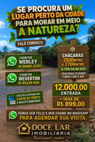 CHÁCARA de fundo o rio 15 KM DE ÁGUAS LINDAS R$ 8.000,00 DE ENTRADA 2500m2