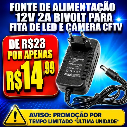 Fonte 12V 2A Bivolt para LED e CFTV ? ENTREGA GRÁTIS