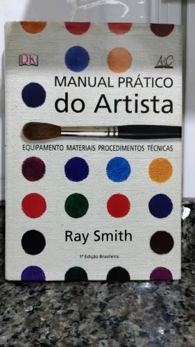 Raridade - Manual Prático do Artista - Ray Smith -1ª Edição Brasileira - Fora de Catálogo!