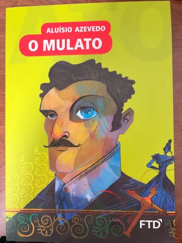 Livro O Mulato Aluísio Azevedo FTD