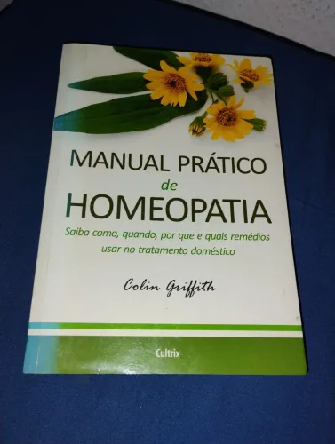 Manual Prático de Homeopatia - Colin Griffith