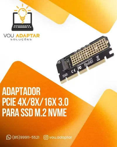 Adaptador PCIe até x16 3.0 para SSD M.2 NVME Computador Pc Desktop