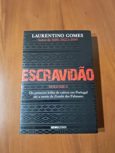 Escravidão - Volume I - Laurentino Gomes