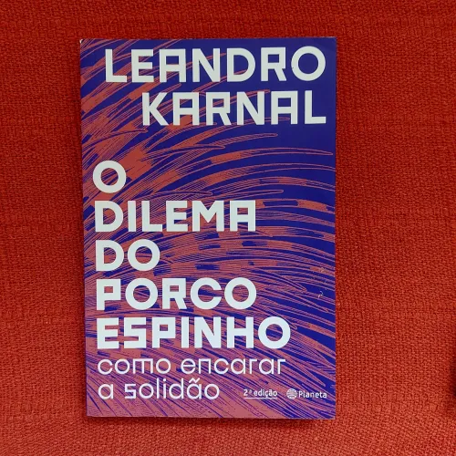 Livro O dilema do porco espinho - como encarar a solidão 