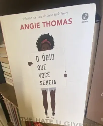 Livro - O Ódio que você semeia, de Angie Thomas 