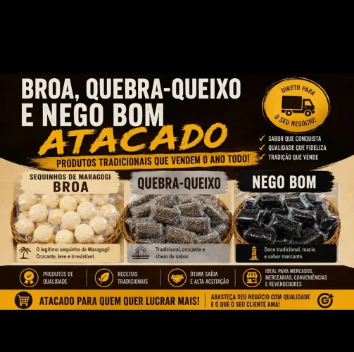 ? ATACADO PARA REVENDA ? Broa (Sequinhos de Maragogi) ? Quebra-Queixo ? Nego Bom
