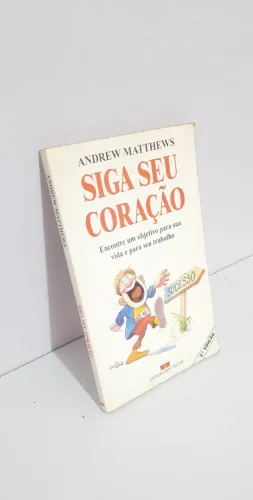 Livro Siga Seu Coração Andrew Matthews Autoajuda Best Seller