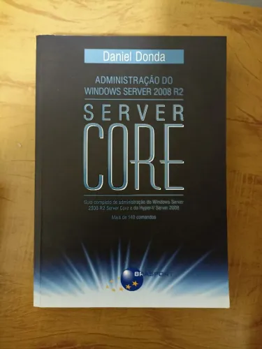 Livro Server Core - Administração Windows Server 2008 R2