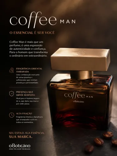 Coffe Man - O Boticário. Perfume sedutor!