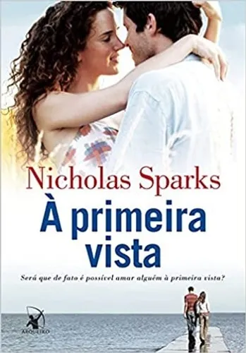 À primeira vista - Nicholas Sparks capa comum