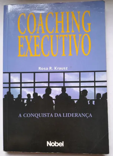 Livro: Coaching Executivo - A Conquista da Liderança 