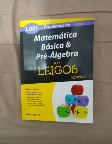 Matemática Básica e Pré-Álgebra para Leigos