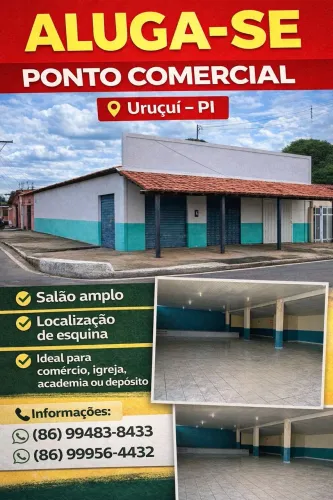 Aluga-se ponto comercial amplo em Uruçuí - PI