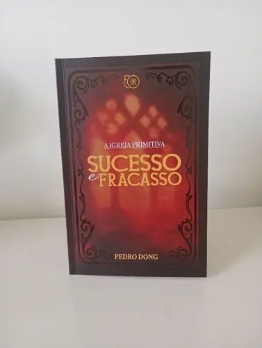 Livro a igreja primitiva - Sucesso e fracasso