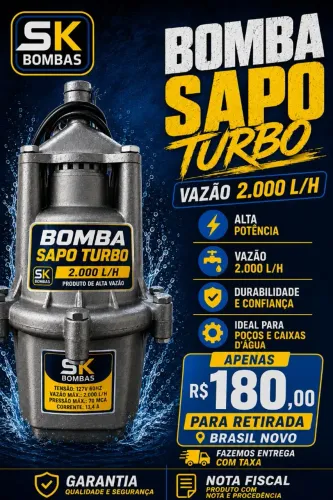 BOMBA SAPO SUPER POTÊNTES ALTA VAZÃO TURBO