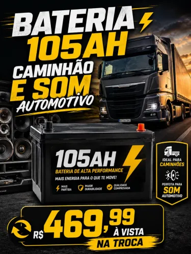 Bateria 105Ah Caminhão e Som Automotivo