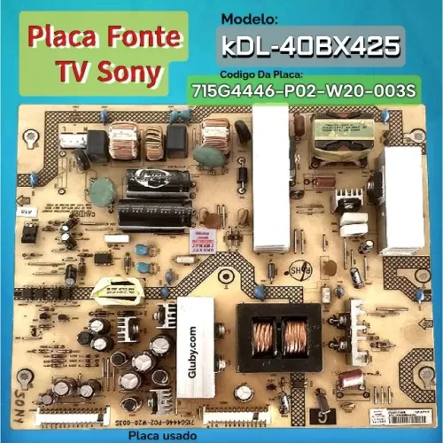 PLACA FONTE TV SONY MODELO KDL-40BX425 CÓDIGO:715G4446-P02-W20-003S