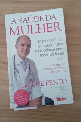 Livro A Saúde da Mulher - Dr. José Bento | Guia Completo Feminino