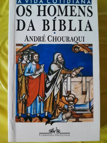 Os Homens da Bíblia - André Chouraqui