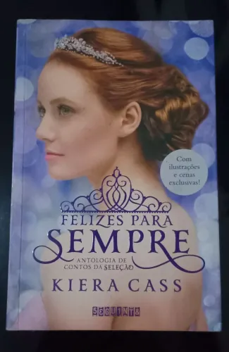 Felizes Para Sempre- Kiera Cass