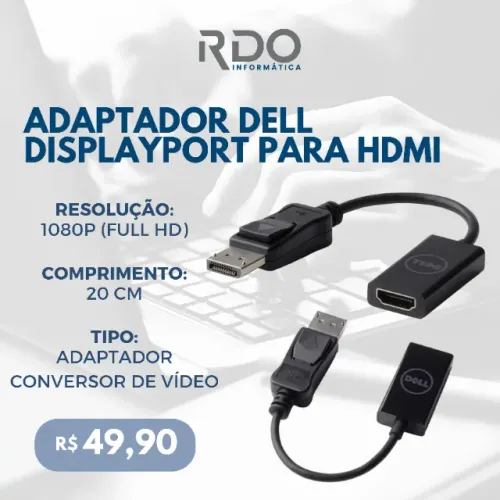 Adaptador Dell DisplayPort para HDMI Full HD 1080p 20cm - Apresentações & entretenimento