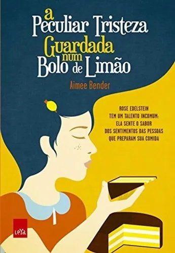 A Peculiar tristeza guardada num bolo de limão - Aimee Bender capa comum