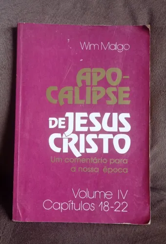 Apocalipse de Jesus Cristo - Wim Malgo - Volume IV