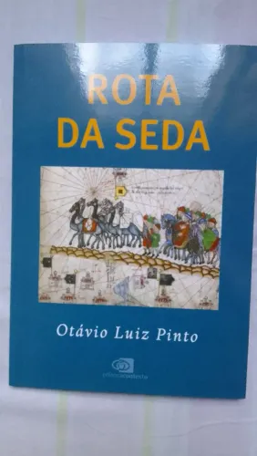 Rota da Seda - Otávio Luiz Pinto