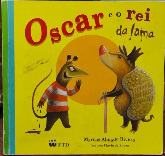 Livro "Oscar e o rei da lama" - Marcos Almada Rivero