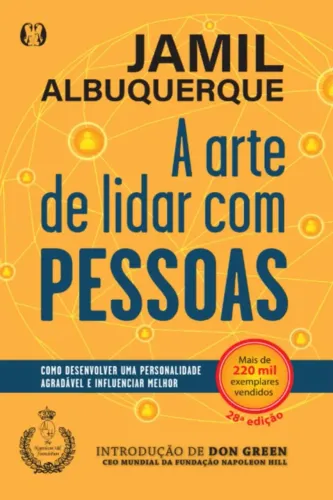 Livro A Arte de Lidar com Pessoas Como Desenvolver Uma Personalidade Agradável