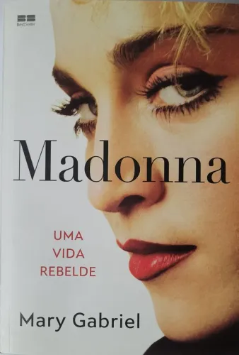 Madonna,  Uma Vida Rebelde ( Mary Gabriel)