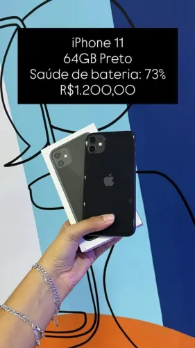 iPhone 11 / 64GB / Preto / Saúde de bateria 73% / R$ 1.200,00