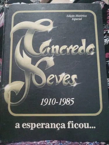Livro Tancredo Neves - Edição Histórica Especial