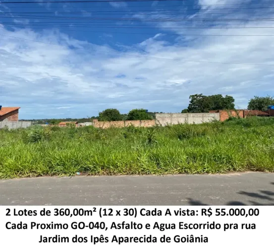 Leia a descrição: 2 Lotes de 360,00m² (Proximo GO-040) Jardim dos Ipês