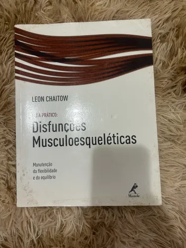 Guia Prático: Disfunções Musculoesqueléticas - Leon Chaitow