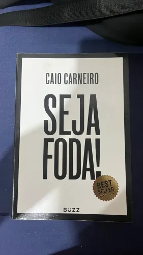 Seja Foda! - Caio Carneir