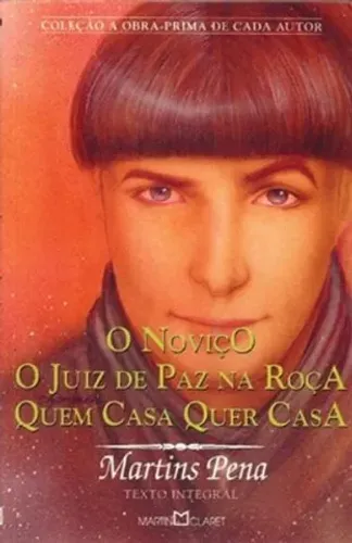 Livro - O Noviço. O Juiz De Paz Na Roça. Quem Casa Quer Casa