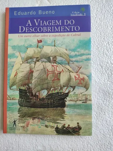 Livro A viagem do descobrimento - Um outro olhar sobre a expedição de Cabral