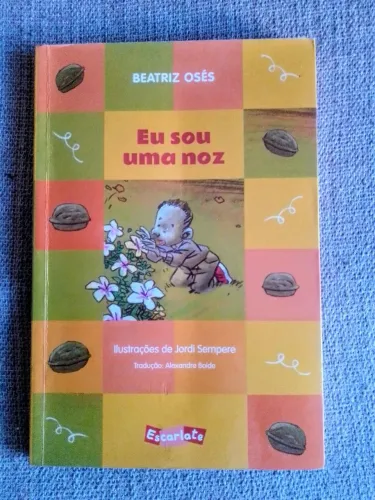 Livro Eu Sou Uma Noz - Beatriz Osés