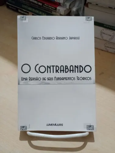 O contrabando: uma revisão de seus fundamentos teóricos - Carlos Eduardo Adriano Jupiassú