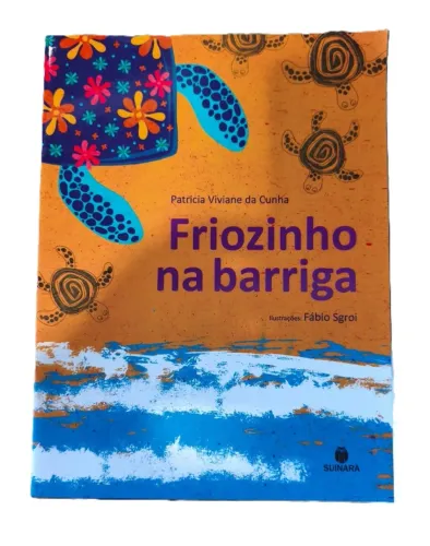 Livro "Friozinho Na Barriga" de CUNHA, PATRICIA VIVIANE - Editora SUINARA