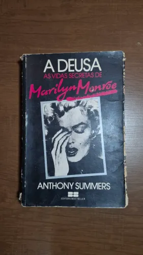 A Deusa as vidas secretas de Marilyn Monroe