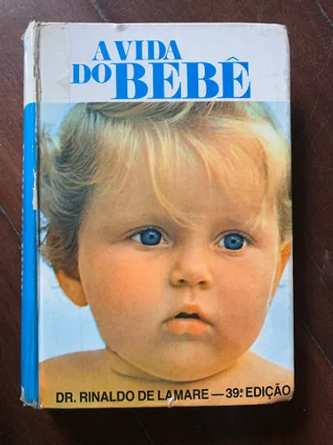 Livro A Vida Do Bebê Dr. Rinaldo De Lamare 35 Edição (199)