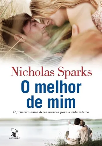 O melhor de mim - Nicholas Sparks