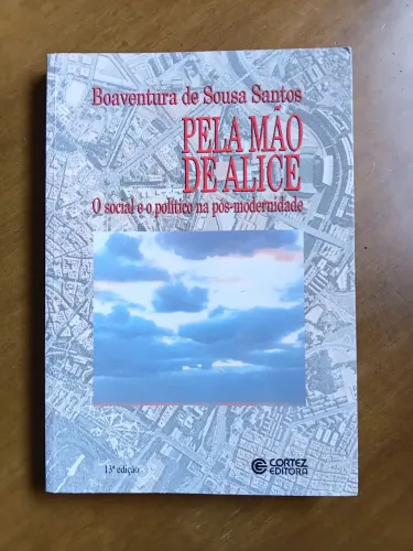 PELA MÃO DE ALICE - Boaventura de Souza Santos