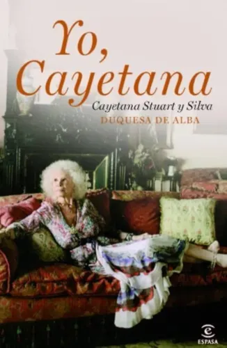 Yo Cayetana - Duquesa de Alba - Autobiografia - Biografia