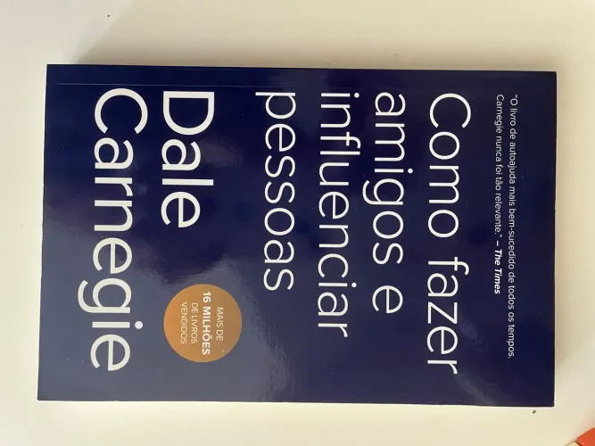 Como Fazer Amigos e Influenciar Pessoas - Dale Carnegie