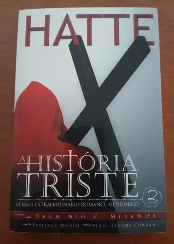 Livro A HISTÓRIA TRISTE VOL 2 HATTE - HERMINIO C MIRANDA